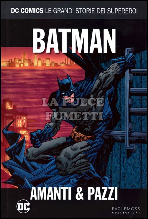 DC COMICS - LE GRANDI STORIE DEI SUPEREROI #     8 - BATMAN: AMANTI & PAZZI